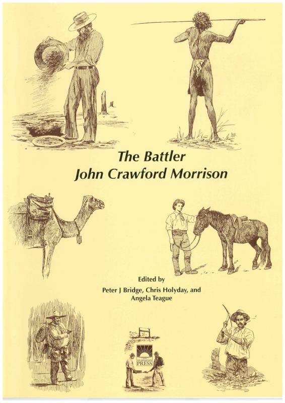 Battler - John Crawford Morrison, The by P J Bridge, C Holyday & A Teague (edited)
